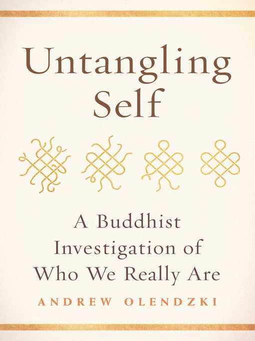Title details for Untangling Self by Andrew Olendzki - Available